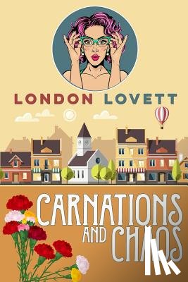 Lovett, London - Carnations and Chaos
