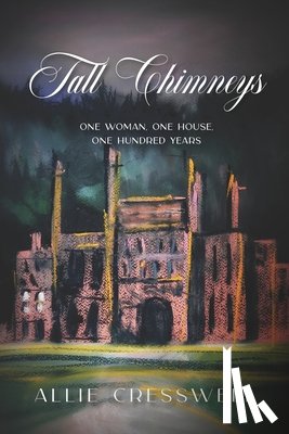 Cresswell, Allie - Tall Chimneys