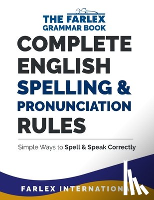 International, Farlex - Complete English Spelling and Pronunciation Rules