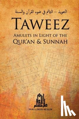 Majothi, Azhar - Taweez: Amulets in Light of the Quran and Sunnah