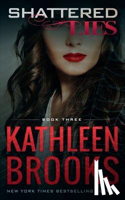 Brooks, Kathleen - Shattered Lies