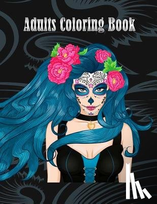 Creator, Coloring - Adults Coloring Book: Women Coloring Books Relaxation, Sugar Skull, Women Large Print (Dover Coloring Books)