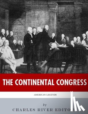 Charles River - American Legends: The Continental Congress