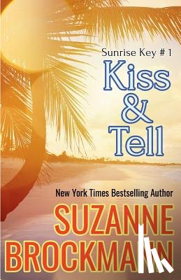 Brockmann, Suzanne - Kiss and Tell: Reissue originally published 1996
