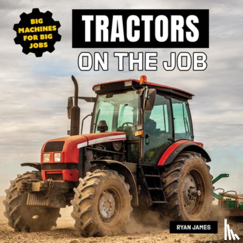 James, Ryan - Tractors on the Job