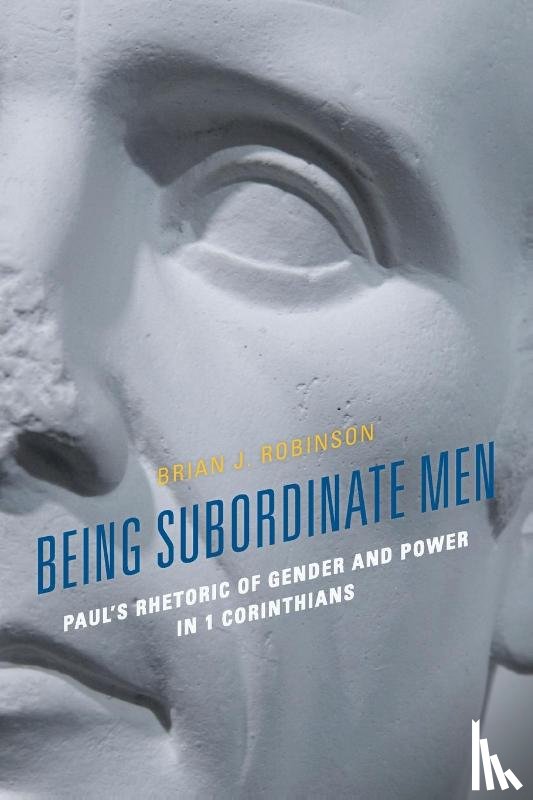 Robinson, Brian J. - Being Subordinate Men