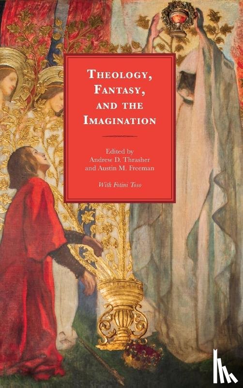  - Theology, Fantasy, and the Imagination