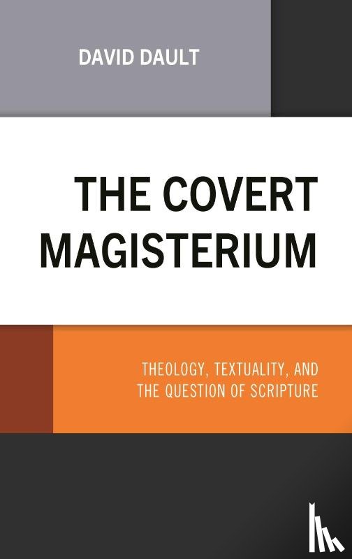 Dault, Dr. David - The Covert Magisterium