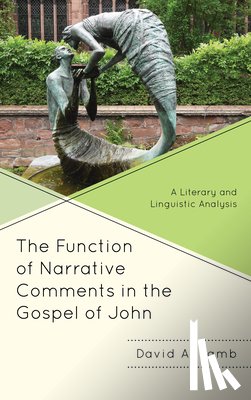 Lamb, David A. - The Function of Narrative Comments in the Gospel of John