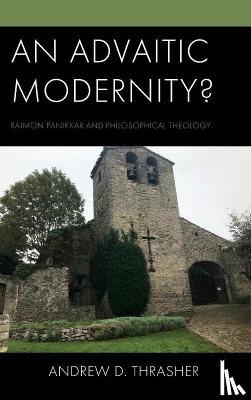 Thrasher, Andrew D. - An Advaitic Modernity?