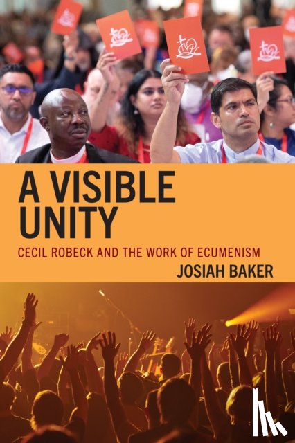 Baker, Josiah - A Visible Unity