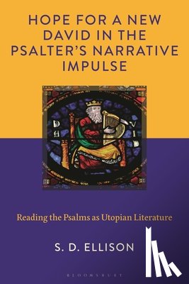 Ellison, Dr. S. D. (Irish Baptist College - Hope for a New David in the Psalter's Narrative Impulse