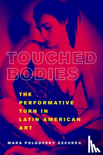 Polgovsky Ezcurra, Mara - Touched Bodies