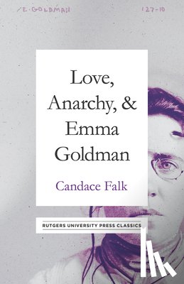 Falk, Candace - Love, Anarchy, & Emma Goldman