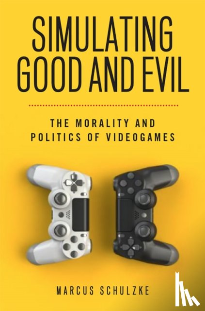 Schulzke, Marcus - Simulating Good and Evil