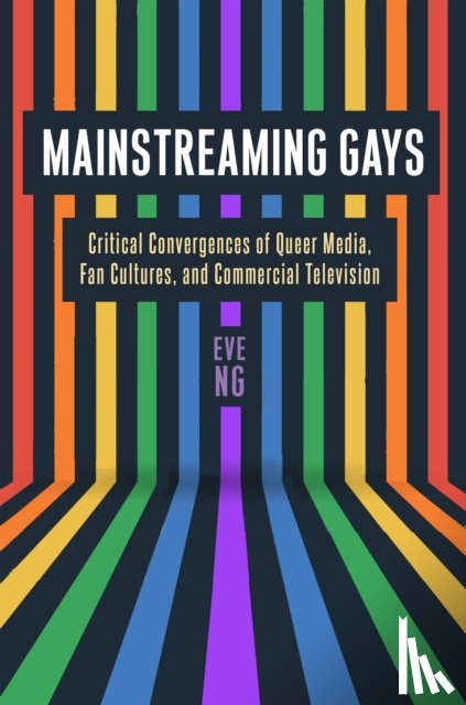 Ng, Eve - Mainstreaming Gays
