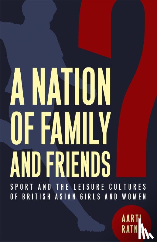 Ratna, Aarti - A Nation of Family and Friends?
