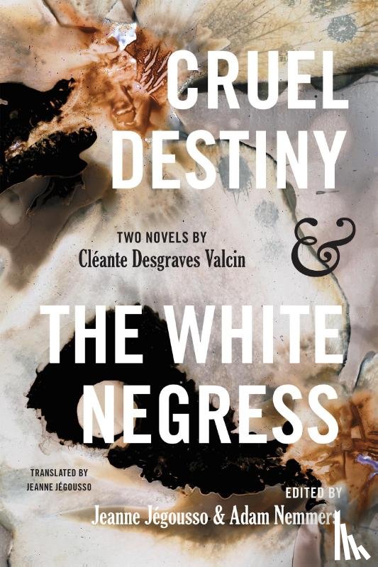 Valcin, Cleante D. - Cruel Destiny and the White Negress