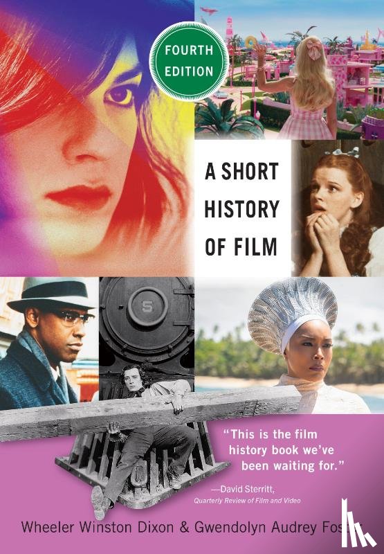 Dixon, Wheeler Winston, Foster, Gwendolyn Audrey - A Short History of Film, Fourth Edition