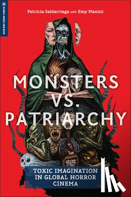 Saldarriaga, Patricia, Manini, Emy - Monsters Vs. Patriarchy