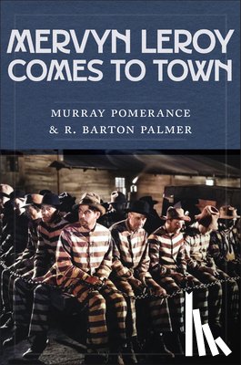  - Mervyn LeRoy Comes to Town