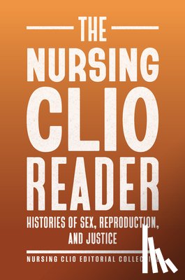  - The Nursing Clio Reader