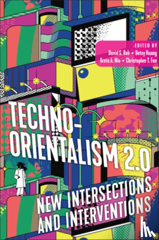  - Techno-Orientalism 2.0