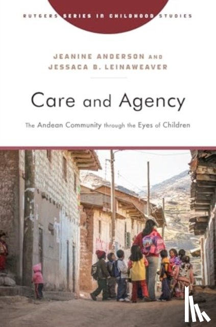 Anderson, Jeanine, Leinaweaver, Jessaca B. - Care and Agency