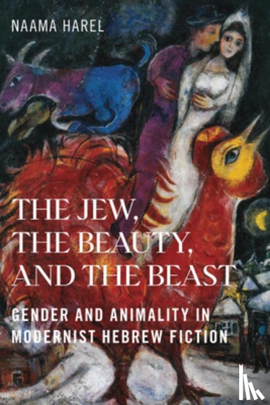 Harel, Naama - The Jew, the Beauty, and the Beast