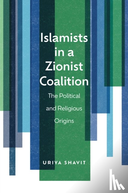 Shavit, Uriya - Islamists in a Zionist Coalition
