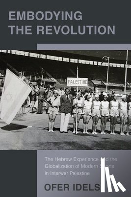 Idels, Ofer - Embodying the Revolution