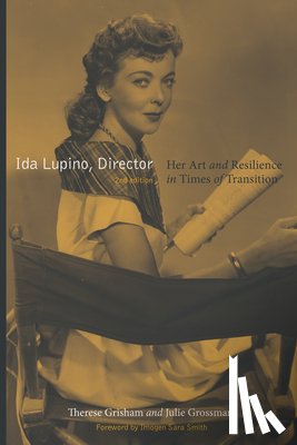 Grisham, Therese, Grossman, Julie - Ida Lupino, Director