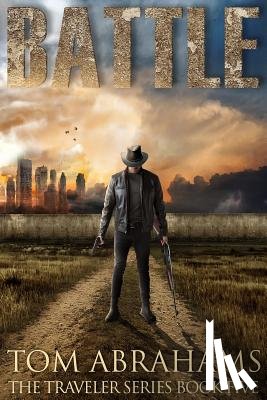 Abrahams, Tom - Battle: A Post Apocalyptic/Dystopian Adventure