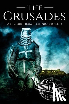History, Hourly - The Crusades