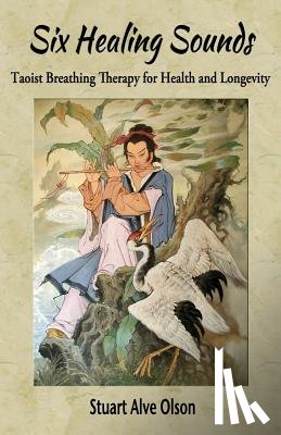 Gross, Patrick - Six Healing Sounds: Taoist Breathing Therapy for Health and Longevity