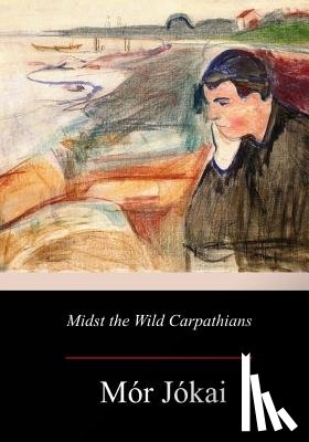 Bain, Robert Nisbet - Midst the Wild Carpathians