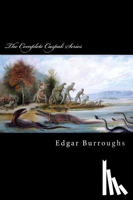 Anderson, Taylor - The Complete Caspak Series: The Land That Time Forgot, The People That Time Forgot, and Out of Time's Abyss