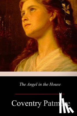 Patmore, Coventry - The Angel in the House