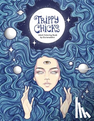 Durianaddict - Trippy Chicks Adult Coloring Book