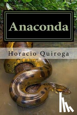 Quiroga, Horacio - Anaconda