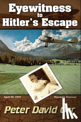 Orr, Peter David - Eyewitness to Hitler's Escape