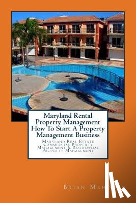 Mahoney, Brian - Maryland Rental Property Management How To Start A Property Management Business