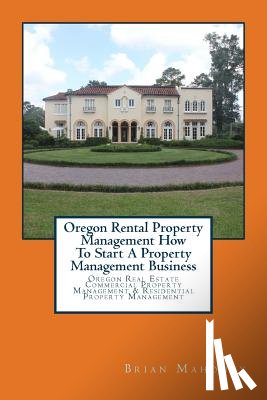 Mahoney, Brian - Oregon Rental Property Management How To Start A Property Management Business