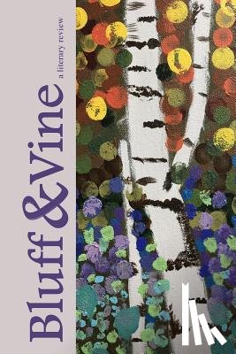 Snyder, Bethany - Bluff & Vine: Issue One: Fall 2017