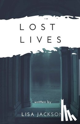 Jackson, Lisa - Lost Lives