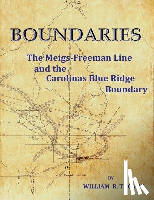 Thomas, William R. - Boundaries: The Meigs-Freeman Line and the Carolinas Blue Ridge Boundary