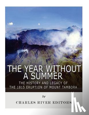 Charles River - The Year Without a Summer: The History and Legacy of the 1815 Eruption of Mount Tambora