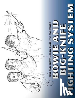 McLemore, Dwight C. - Bowie and Big Knife Fighting System