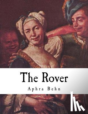 Behn, Aphra - The Rover: The Banish'd Cavaliers