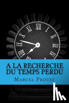 Proust, Marcel - A la recherche du temps perdu